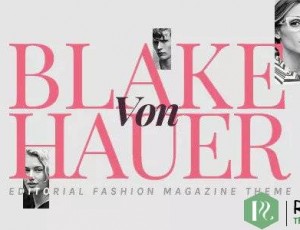 Blake von Hauer v6.0 – 编辑时尚杂志主题