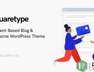 Squaretype v3.0.1-现代博客WordPress主题